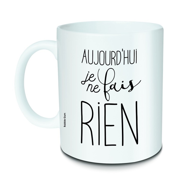 Mug « Aujourd'hui je ne fais rien »  |  Au Tombeau des Jaloux