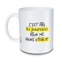 Mug – "C’est pas la journée pour me faire ch…"  |  Au Tombeau des Jaloux