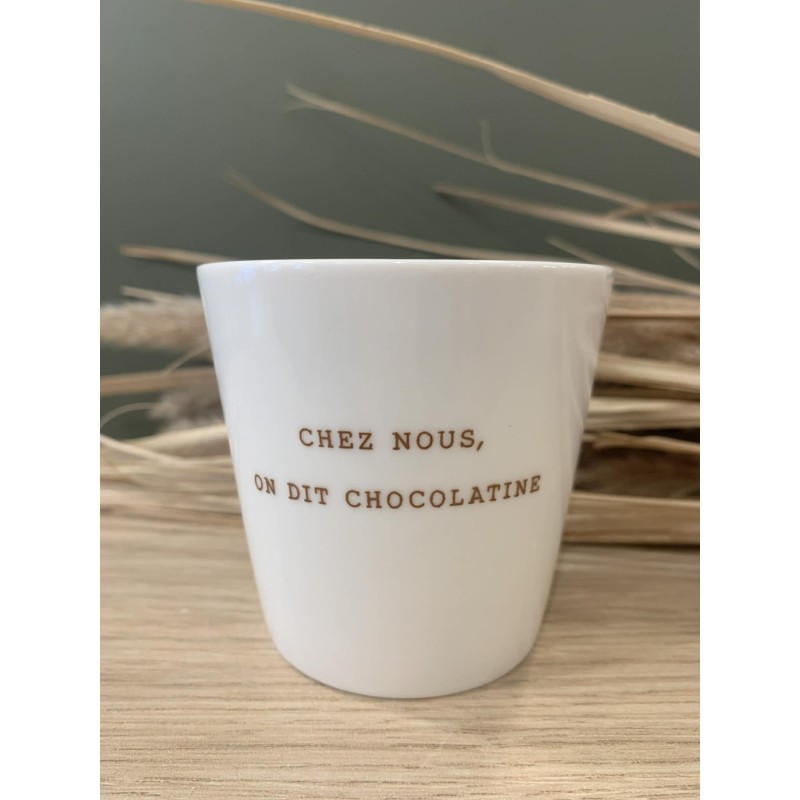 Gobelet en céramique empilable "Chez nous on dit chocolatine"200 ml /Au Tombeau Des Jaloux